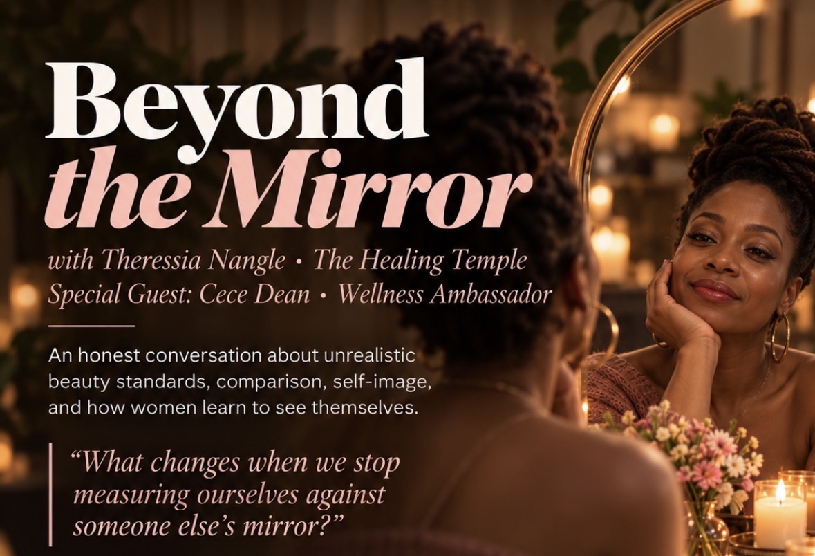Beyond the Mirror. A heart-centered conversation with Theressia Nangle and special guest Cece Dean